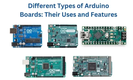 Different Types of Arduino Boards: Their Uses and Features