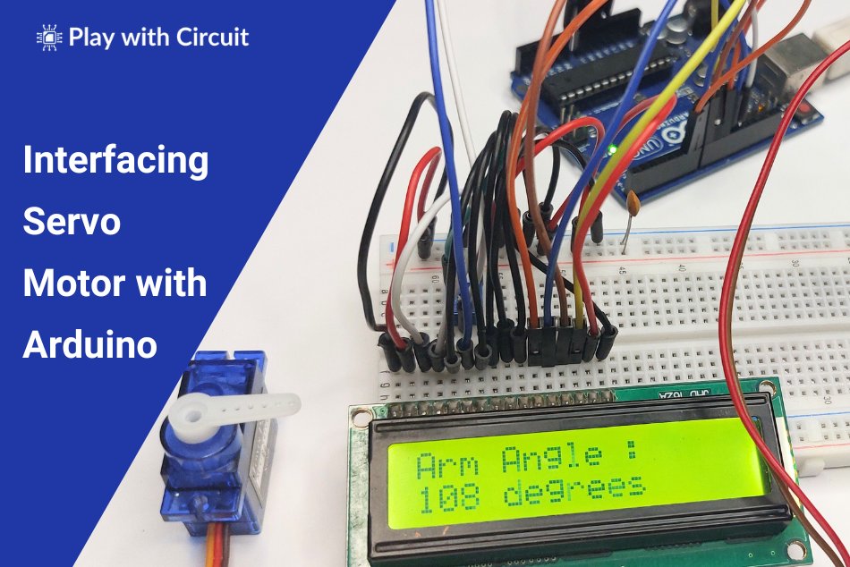 How to Interface Servo Motor with Arduino